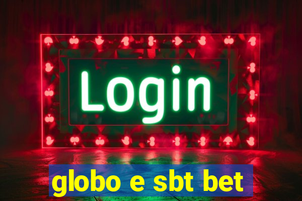 globo e sbt bet